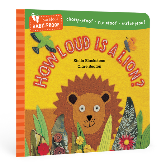 Barefoot Baby-Proof: How Loud is a Lion?: Barefoot Baby-Proof